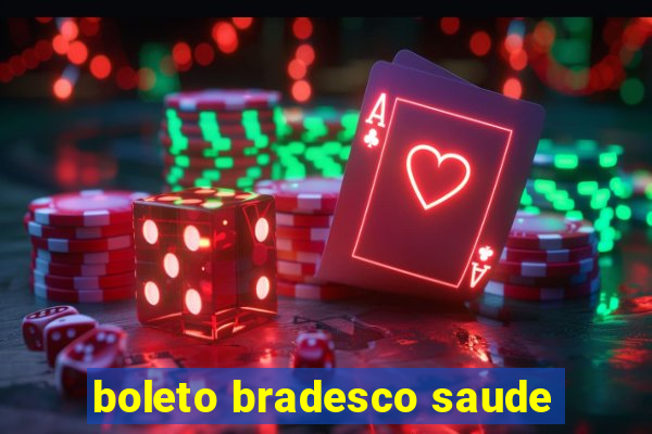 boleto bradesco saude